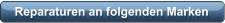 Reparaturen an folgenden Marken