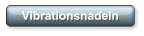 Vibrationsnadeln