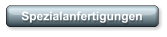 Spezialanfertigungen