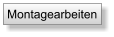 Montagearbeiten