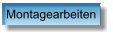 Montagearbeiten